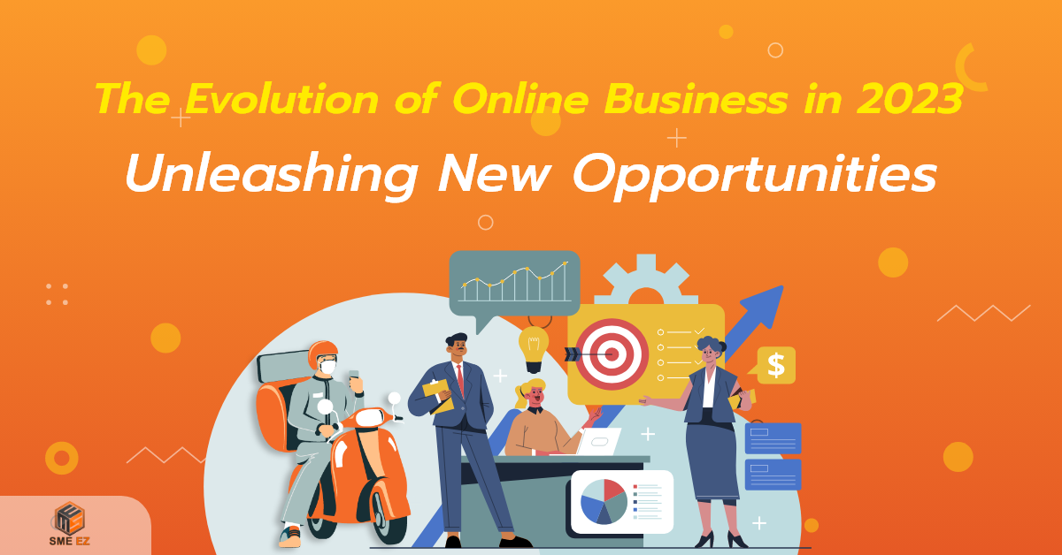 smez article – 24_วิวัฒนาการของธุรกิจออนไลน์ในปี 2023 – 1