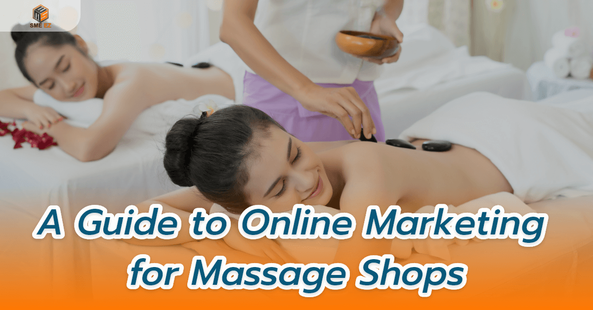 smez article – คู่มือการตลาดออนไลน์สำหรับร้านนวด – 1