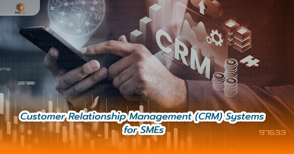 smez article – ระบบการจัดการลูกค้าสัมพันธ์ (CRM) สำหรับ SMEs – 1