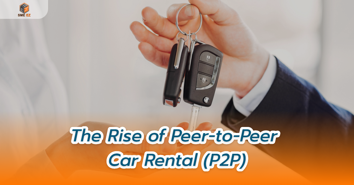 smez article – การเพิ่มขึ้นของการเช่ารถแบบ Peer-to-Peer (P2P) – 1